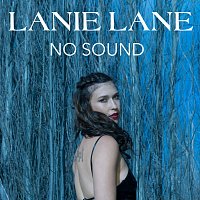 Lanie Lane – No Sound
