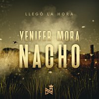 Nacho, Yenifer Mora – Llegó La Hora