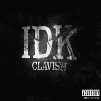 Clavish – IDK