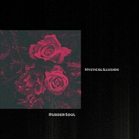 Rubber Soul – Mystical Illusion