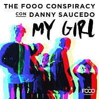 The Fooo Conspiracy con Danny Saucedo – My Girl (Euro Latino Version)