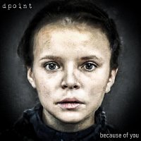 Dpoint – Because of You