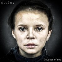 Dpoint – Because of You