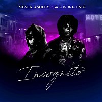 Stalk Ashley – Incognito (feat. Alkaline)