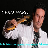 Gerd Hard – Ich bin der ganz normale Mann