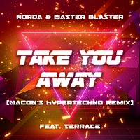 Norda, Master Blaster, Macon, Terrace – Take You Away [Macon's HYPERTECHNO Remix]