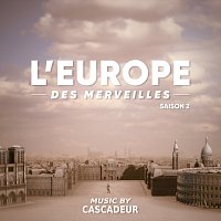 Cascadeur – L'Europe des merveilles - Saison 2 [Original Soundtrack]