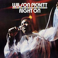Wilson Pickett – Right On