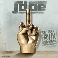 J-doe – I Don't Give A F@#k About Nothing