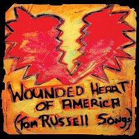 Tom Russell – Wounded Heart Of America