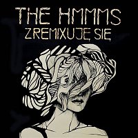 The Hmmms – Zremixuje sie