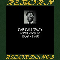 Cab Calloway And His Orchestra – 1939-1940 (HD Remastered)