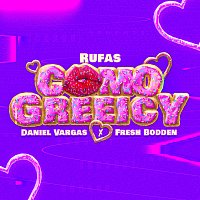 Rufas, Daniel Vargas, Fresh Bodden – Como Greeicy