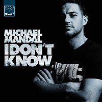 Michael Mandal – I Don't Know