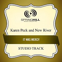 Karen Peck & New River – It Was Mercy