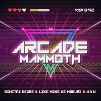 Dimitri Vegas & Like Mike, W&W, MOGUAI – Arcade Mammoth