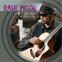Raul Midón – All The Answers