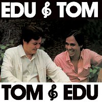 Edu & Tom, Tom & Edu