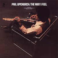 Phil Upchurch – The Way I Feel