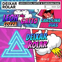 Leoh Cozza, Gatto, Carolina Dias – Deixar Rolar [Extended Version]