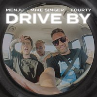 MENJU, Mike Singer, Fourty – DRIVE BY