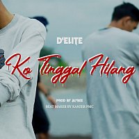 D'ELITE – Ko Tinggal Hilang