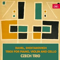 České trio – Ravel: Trio pro klavír, housle a violoncello a moll - Šostakovič: Trio pro klavír, housle a violoncello e moll