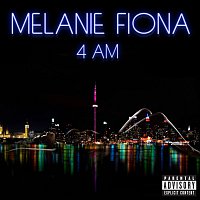 Melanie Fiona – 4 AM [Explicit Version]