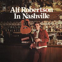 Alf Robertson – Alf in Nashville