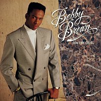 Bobby Brown – Don't Be Cruel