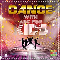 Různí interpreti – Dance With ABC For Kids