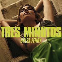 Brisa Fenoy – Tres Minutos
