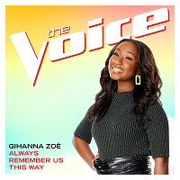 Gihanna Zoe – Always Remember Us This Way [The Voice Performance]