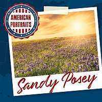 Sandy Posey – American Portraits: Sandy Posey