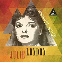 Julie London – Whisper Noise Vol. 4