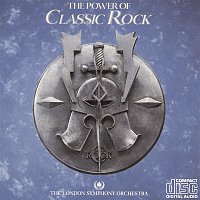 The London Symphony Orchestra, The Royal Choral Society – The Power Of Classic Rock