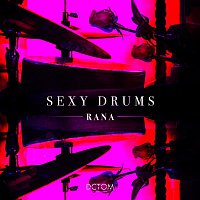 Rana – Sexy Drums