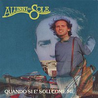 Alunni del Sole – Quando si e soli come me