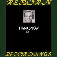 Hank Snow – In Chronology 1951 (HD Remastered)