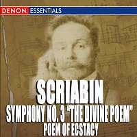 Moscow RTV Symphony Orchestra, Vladimir Fedoseyev – Scriabin: Symphony No. 3 "The Divine Poem" - Poem of Ecstacy