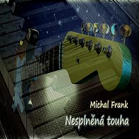 Michal Frank – Nesplněná touha FLAC