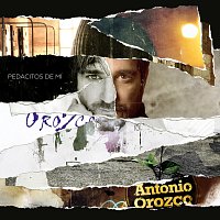 Antonio Orozco – Pedacitos De Mi