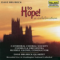 Dave Brubeck: To Hope! A Celebration [Live at the Washington National Cathedral, Washington, D.C. / June 12, 1995]