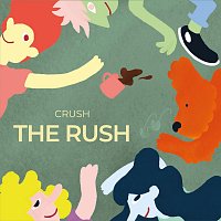 Crush – The Rush