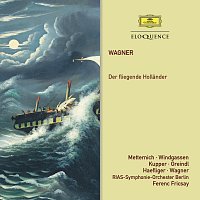 Ferenc Fricsay, RIAS Kammerchor, Rias Symphony Orchestra And Chorus,Berlin – Wagner: Der Fliegende Hollander