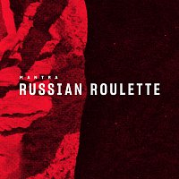 Mantra – Russian Roulette