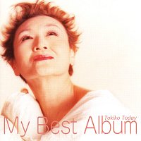 Tokiko Kato – My Best Album