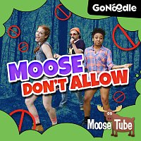 GoNoodle, Moose Tube – Moose Don't Allow