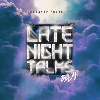 Belah – Late Night Talks