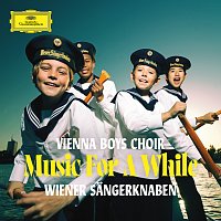 Wiener Sangerknaben – Music For A While